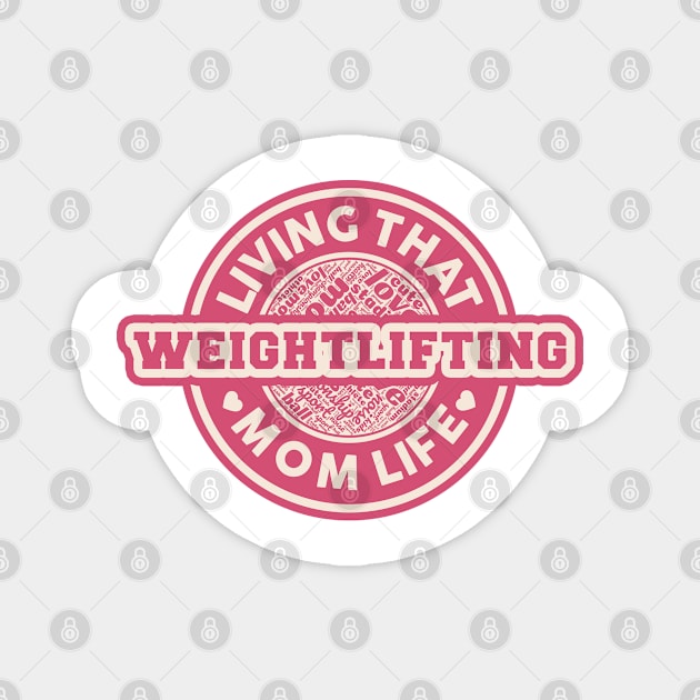 Living that weightlifting mom life Magnet by SerenityByAlex