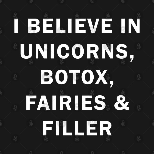 I believe in uniconts, botox, fairies and filler by valentinahramov