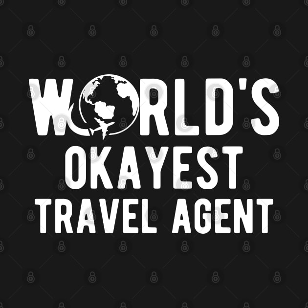 Travel Agent - World's okayest travel agent by KC Happy Shop