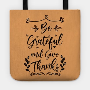 Be Grateful And Give Thanks Tote