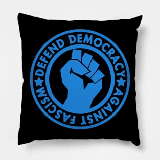 Defend Democracy Against Fascism - Blue Fist Pillow