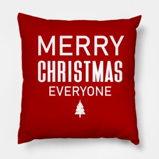 Merry Christmas Everyone Pillow