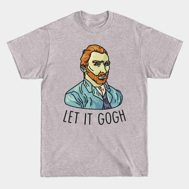 Let it Gogh - Van Gogh - T-Shirt