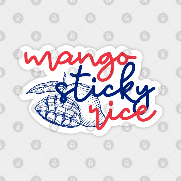 mango sticky rice - Thai red and blue - Flag color - with sketch Magnet by habibitravels