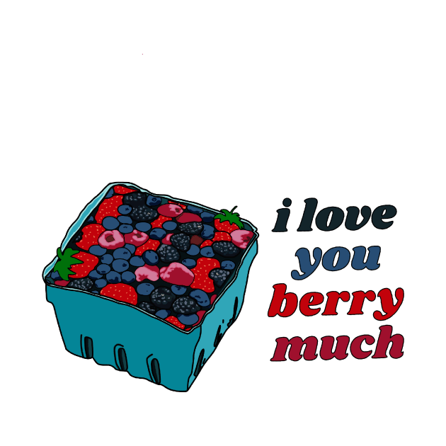 I Love You Berry Much by MKnowltonArt