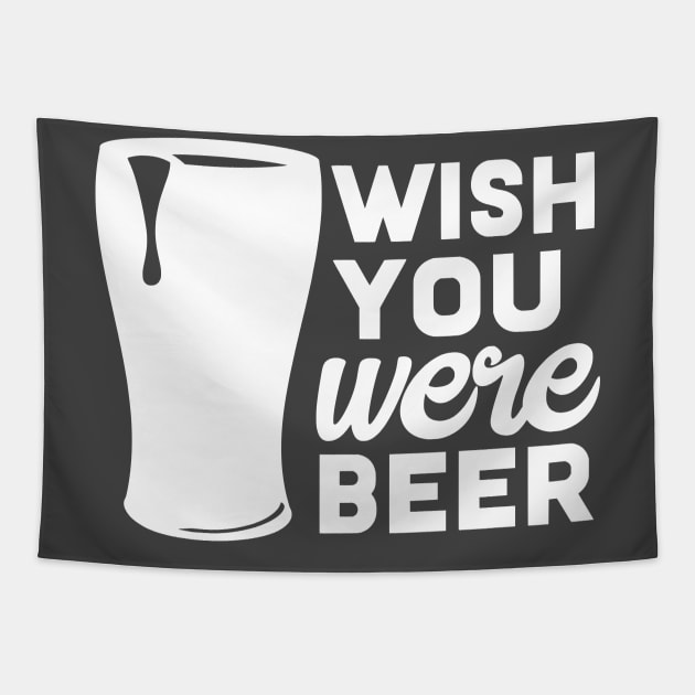 Wish You Were Beer Tapestry by kimmieshops