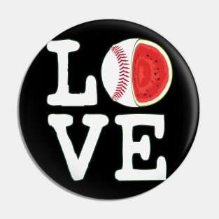 Love Baseball Watermelon Pin