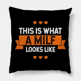 This Is What A Milf - Mother's Day Funny Gift Pillow