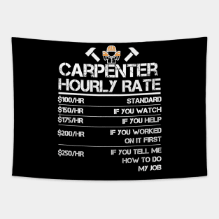 Funny Carpenter Hourly Rate Tapestry