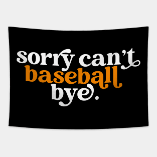 Sorry can't baseball bye Tapestry