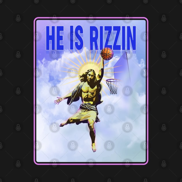 He is Rizzin by Brash Ideas