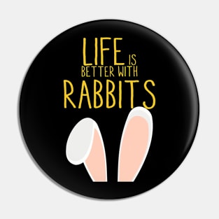 Life is bitter with rabbits Pin