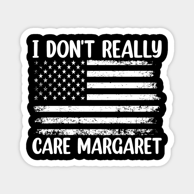 I Don't Really Care Margaret Magnet by ArtistTee ⭐⭐⭐⭐⭐