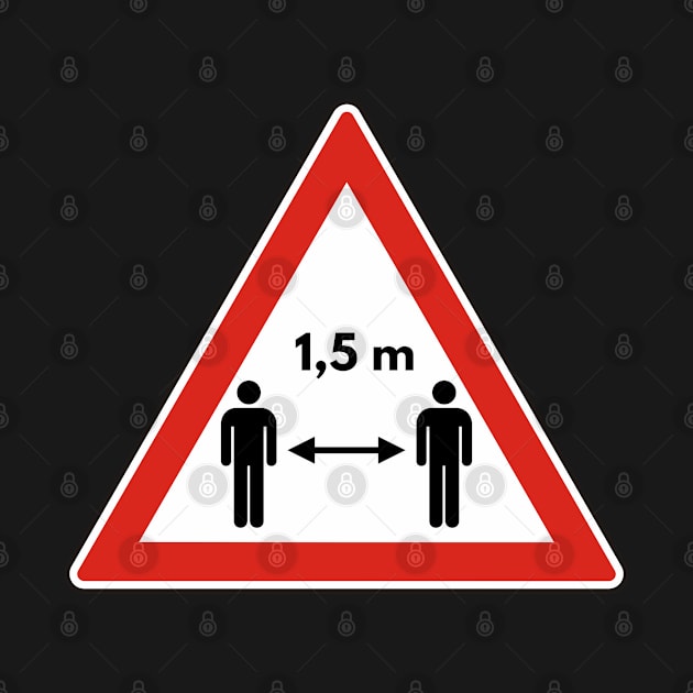 Coronavirus 1.5 m road warning sign by Lita-CF