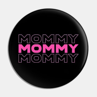 Mommy - mommies, mommy to be Pin