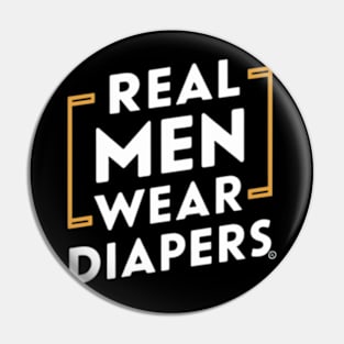 Real Men Wear Diapers Pin