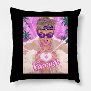 you are kenough Pillow