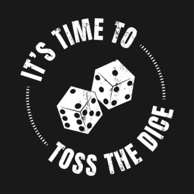 It's Time To Toss The Dice - Mat Cauthon - T-Shirt | TeePublic