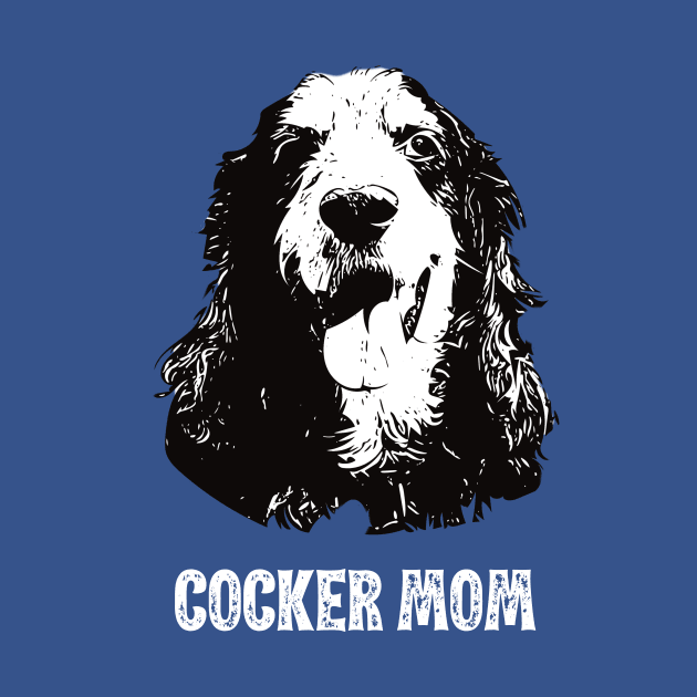 Cocker Mom Cocker Spaniel Design by DoggyStyles