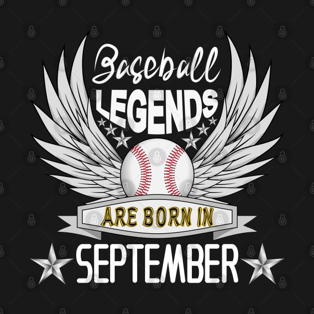 Baseball Legends Are Born In September by Designoholic