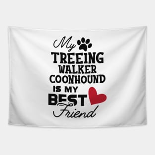 Treeing walker coonhound - My treeing walker coonhound is my best friend Tapestry