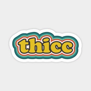 Thicc Magnet