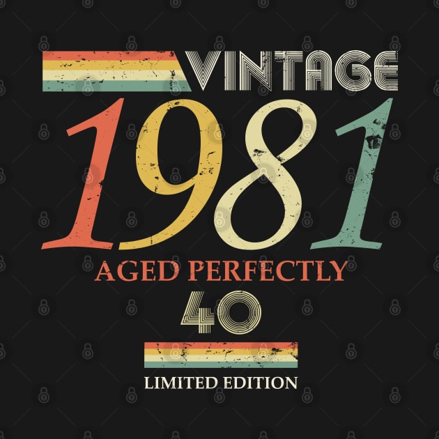 Vintage 1981, 40th Birthday Aged Perfectly for Gift by ricardotito