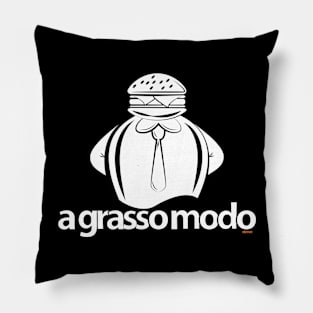 A grasso modo Pillow