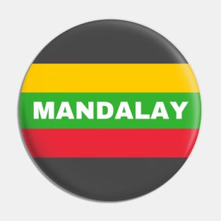 Mandalay City in Myanmar Flag Colors Pin