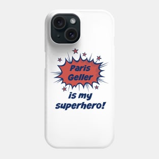 Paris Geller is my superhero Phone Case