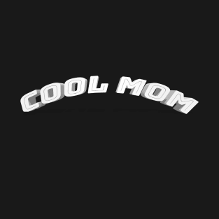 cool mom T-Shirt
