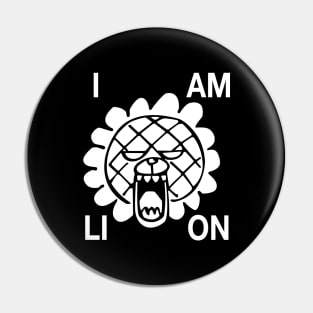 i am lion and be scared of me Pin