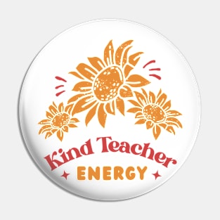 Kind Teacher Energy Pin