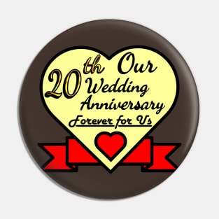 Our 20th Wedding anniversary Pin