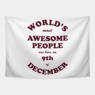 World's Most Awesome People are born on 9th of December Tapestry