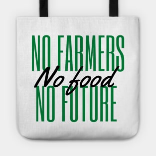 No farmers no food no future Tote