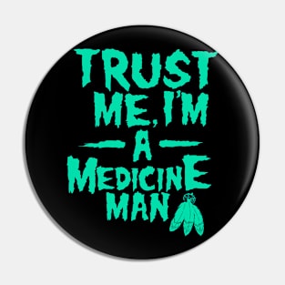 Medicine Man Pin