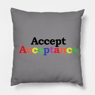 Accept Acceptance Pillow