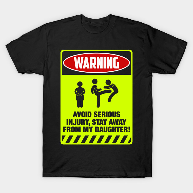 Stay Away From My Daughter Daughter T Shirt Teepublic