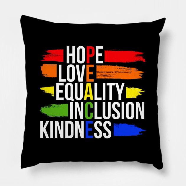 Peace Hope Love Equality Inclusion Kindness Pillow by mubays