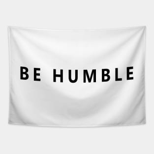 BE HUMBLE Tapestry