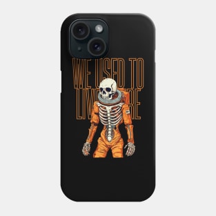 We Used to Live There Skeleton Phone Case