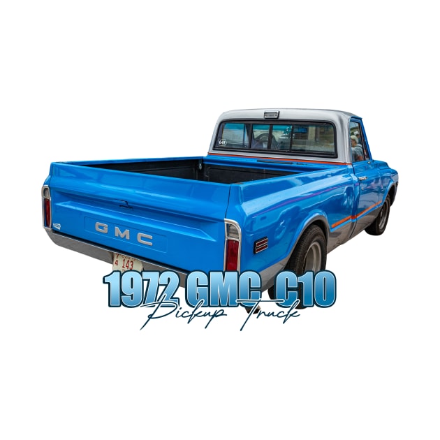 1972 GMC C10 Pickup Truck by Gestalt Imagery