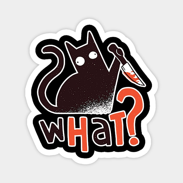 Cat With Knife Funny Cat What Magnet by Visual Vibes