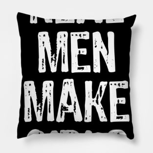 Real Men Make Girls Pillow