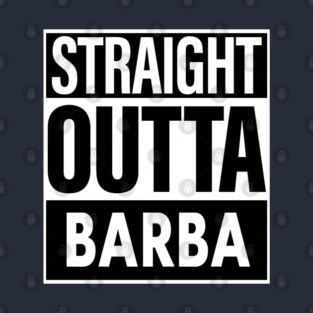 Barba Name Straight Outta Barba by ThanhNga