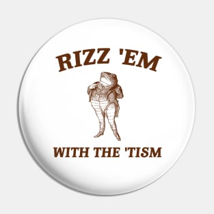 Rizz Em with The Tism Unisex Shirt, Funny Frog Shirt, Autism Awareness Shirt, Neurodiversity Shirt, Neurodivergent gift. Pin