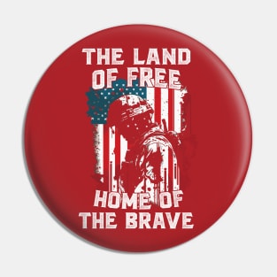 The Land Of Free Home Of The Brave Pin
