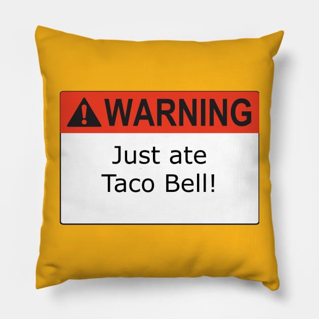 Warning Taco Bell Pillow by Kleiertees