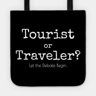 Tourist or Traveler. Let the Debate Begin. Tote
